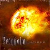 Grönholm : Silent Out Loud